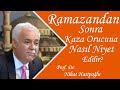 RAMAZANDAN SONRA KAZA ORUCUNA NASIL NİYET EDİLİR ? (Nihat Hatipoğlu)