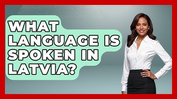 What Language Is Spoken In Latvia? - The Geography Atlas