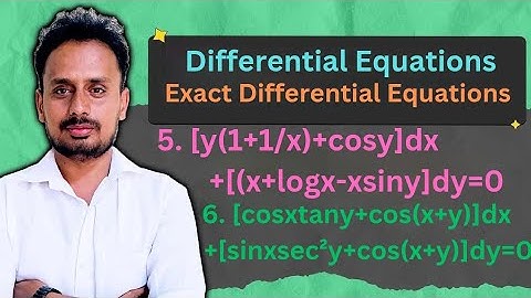 Exact Differential Equations | Differential Equations - (Part 3) | Problems & Solutions