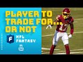 Players to Trade For... or Not? | NFL Fantasy Football Show