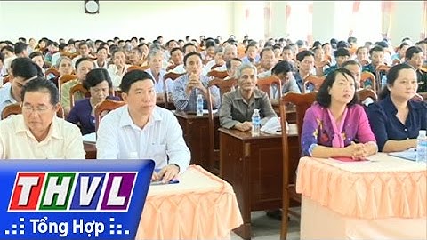 THVL | ĐBQH tiếp xúc cử tri huyện Bình Tân