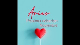 ARIES Aquí está tu verdadero amor - Próxima relación... ????????????????????Noviembre 2019 HOROSCOPOS Y TAROT