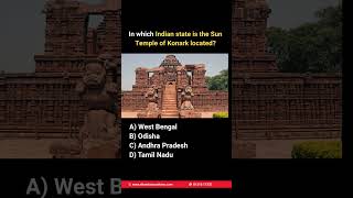 In Which Indian State Is The World-Famous Sun Temple Of Konark Located?