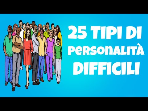 25 Tipi Di Personalità Difficili