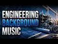 Premium Engineering Background Music | Engineering BGM Audio ⚙️ Background Music for Engineering