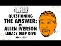 Questioning the Answer: Allen Iverson Legacy Deep Dive / Player Analysis (1994-2001)