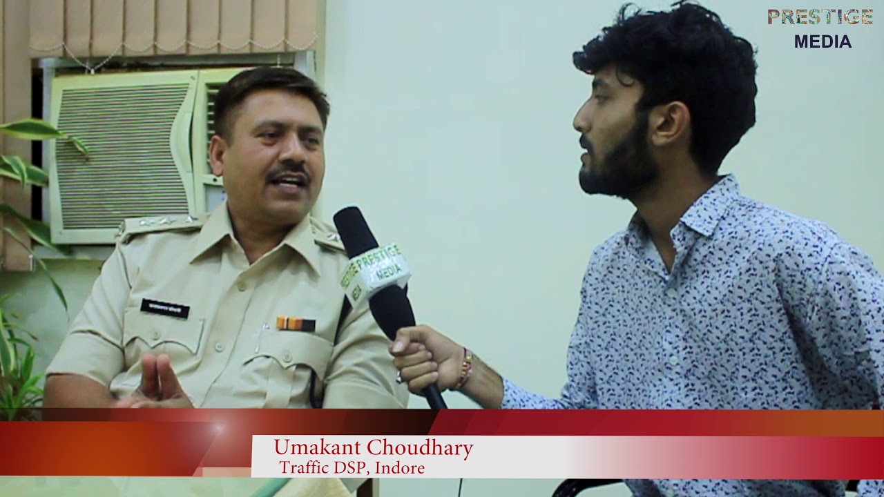 UMAKANT CHOUDHARY (TRAFFIC DSP INDORE) | REPORTER ROUND - YouTube