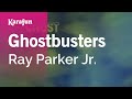 Karaoke Ghostbusters - Ray Parker Jr. *