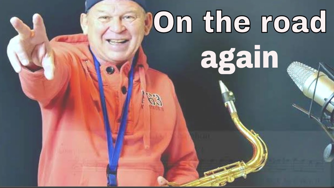 "On the road again" (Willie Nelson) Saxophon Solo Tenor Sax Alto Sax