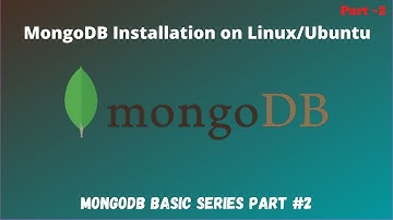 MongoDB Installation on Linux Machine || Debian || Ubuntu || MongoDB Basic #2