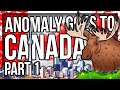 ANOMALY GOES TO CANADA (PART 1)