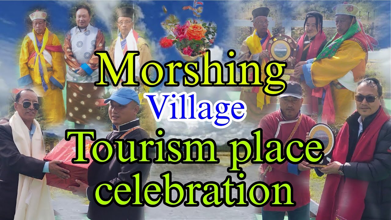 Tourist Destination Award by Arunachal Tourism Department Joined the celebration of Morshing Village