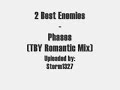 2 Best Enemies - Phases (TBY Romantic Mix)