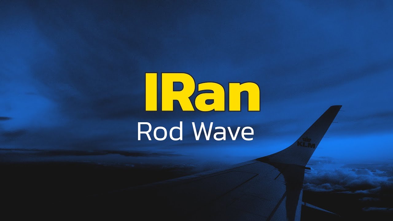 Rod Wave - IRan (Lyrics) Rod Wave - IRan (Lyrics)