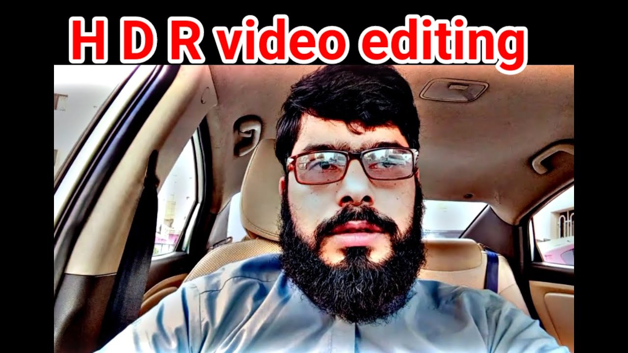 How to edit HDR video!HDR video kasy bany!