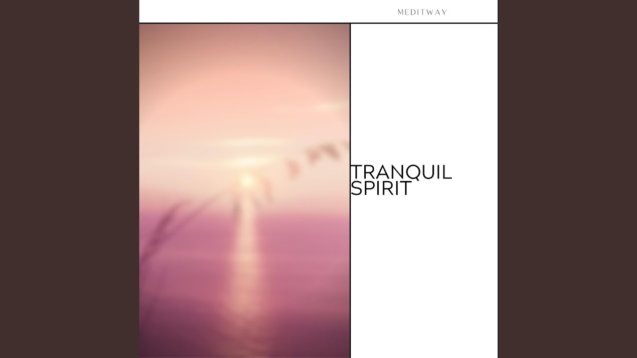 Tranquil Spirit (Meditation)