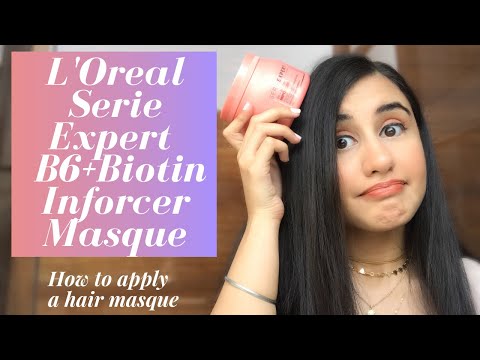L'Oreal Professionnel Serie Expert B6+Biotin Inforcer Hair Masque Review | How To Apply Hair Masque