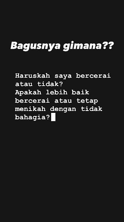 Pilih bercerai atau bertahan tapi tidak bahagia?#storywa #story #religion #quote #rohani #motivation