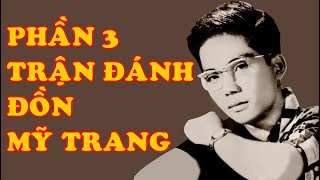 Hồi Ký Miền Nam | ĐỜI QUÂN NGŨ - PHẦN 3 : Trận Đánh Đồn Mỹ Trang (HỒ VĂN KHUYNH)