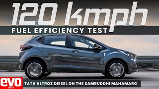 Tata Altroz diesel | 120kmph fuel efficiency test on Samruddhi Mahamarg | evo India