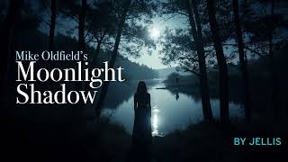 Download Lagu Moonlight Shadow. Mike Oldfield. Version by Jellis. MP3
