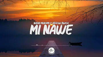 Nadia Mukami ft Arrow Bwoy - Mi Nawe (Lyrics)