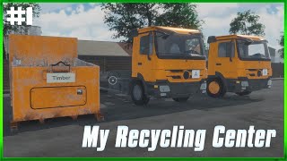 My Recycling Center - Opening My Own Dump For Profit - Container Truck Expansion DLC - S2E1