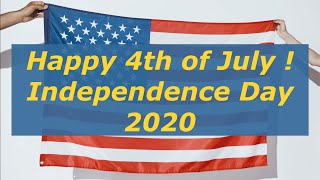 Happy 4th of July 2020 - Happy Independence Day on 4 July 2020 with the National Anthem and Flag