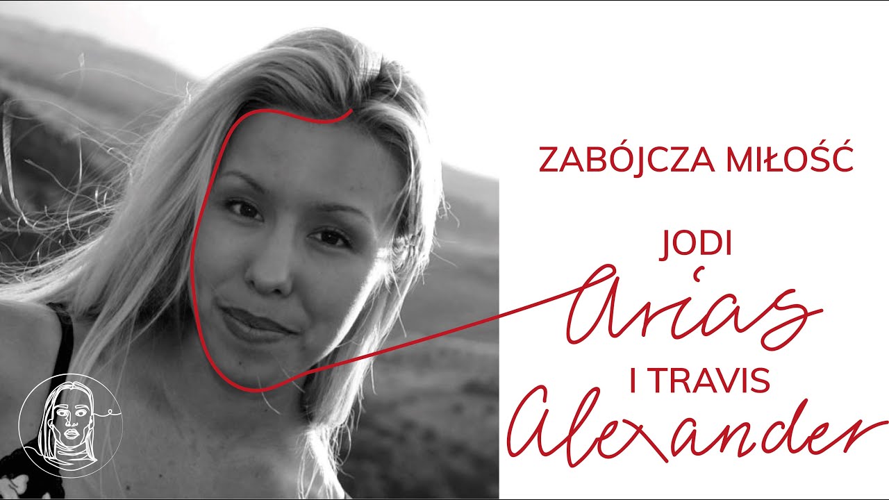 Zabójcza miłość - JODI ARIAS