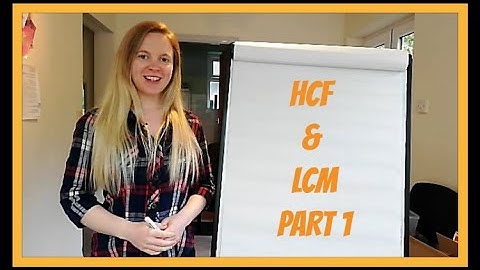 Highest Common Factor and Lowest Common Multiple (Part 1)