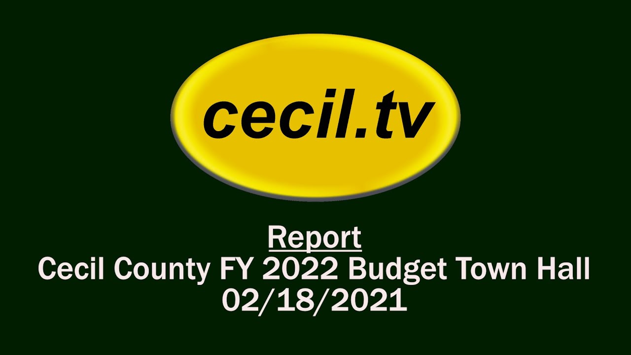 Report: Cecil County Budget Town Hall 2021