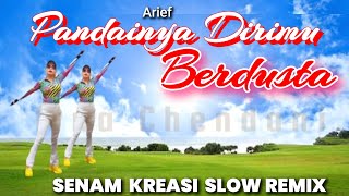 DJ PANDAINYA DIRIMU BERDUSTA (ARIEF) | SENAM KREASI | TIKTOK VIRAL | CHOREO Irna Chendani 