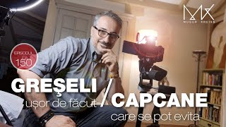 Episodul 150 - Greșeli ușor de făcut, capcane care se pot evita atunci când îți amenajezi casa