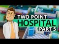Two Point Hospital | FIRE (#5)