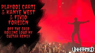 Off The Grid (Rolling Loud) - Kanye West \& Playboi Carti \& Fivio Foreign x Unharmed (Guitar Remix)