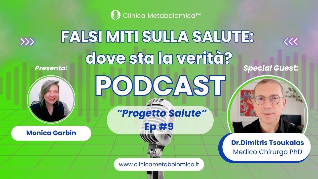 FALSI MITI SULLA SALUTE: DOVE STA LA VERITÀ? || Podcast Progetto Salute - Ep.9