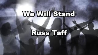 Video thumbnail of "We Will Stand - Russ Taff  (Lyrics)"