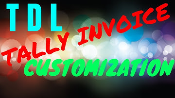 Tally invoice tdl file  !  tally customization invoice  !  tally invoice tdl  !  Self Learning