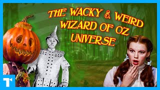 The Wizard of Oz’s Bizarre History & Crazy Spinoffs