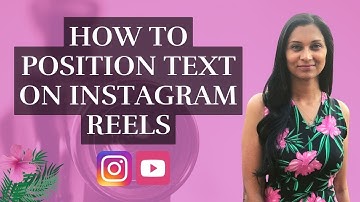 How to position text on Instagram reels