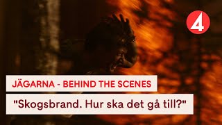 Behind the scenes på Jägarna - Hur fejkar man en skogsbrand?