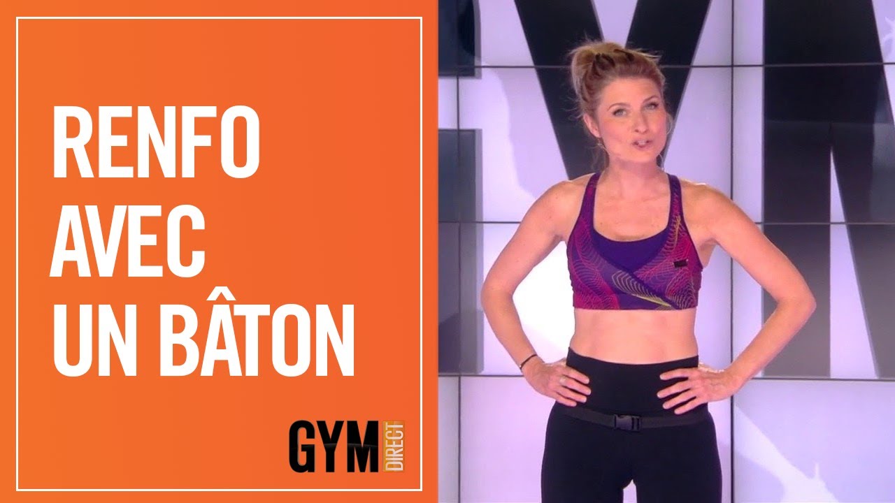 RENFORCEMENT AVEC UN BÂTON - GYM DIRECT