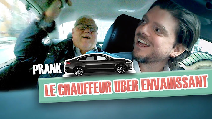 Pranque : Le chauffeur Uber envahissant (VERSION INTÉGRALE)