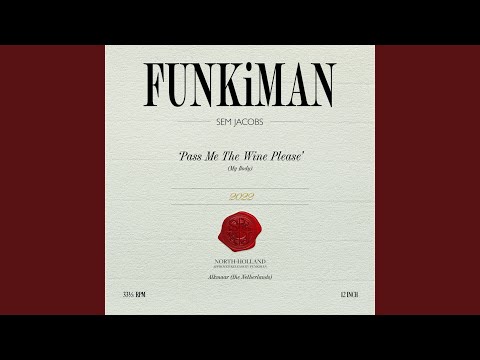 Pass Me The Wine Please (My Body) (Edit)