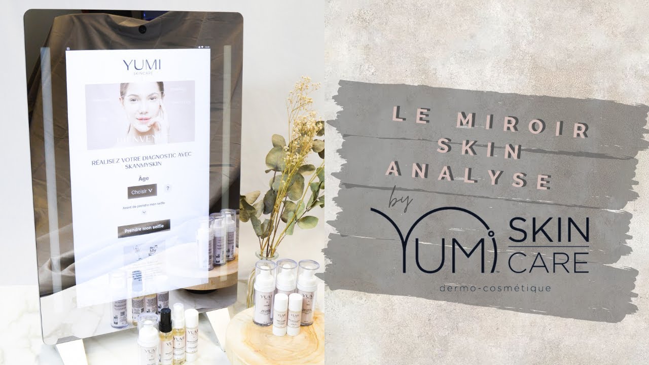 LE MIROIR SKIN ANALYSE SYSTEM BY YUMI SKINCARE YouTube