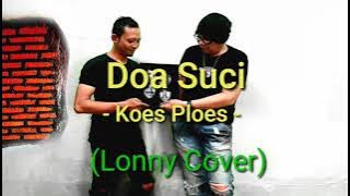 Lagu Nostalgia _ Doa Suci _ Koes Plus (Lonny Cover)