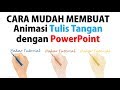 Cara Membuat Animasi Tulis Tangan HandWriting dengan PowerPoint - Cara Membuat Animasi Tulis Tangan HandWriting dengan PowerPoint