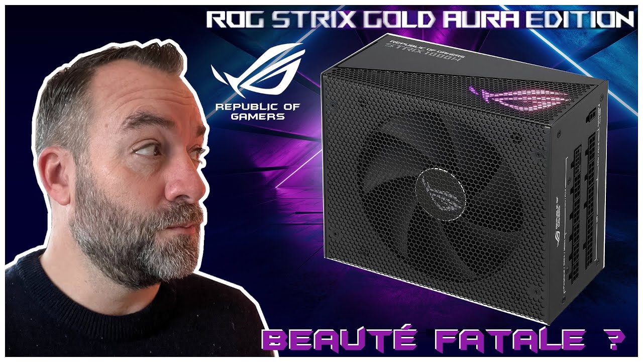 ASUS ROG STRIX 1000W Gold Aura Edition - Alimentation PC - LDLC