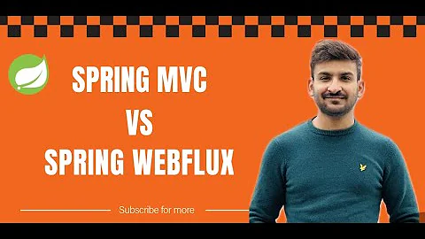 Spring MVC vs Spring Webflux