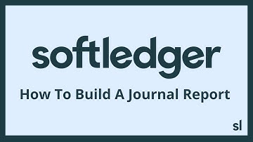 How to Generate a Journal Report | SoftLedger - Cloud Accounting Software